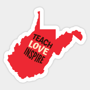 West Virginia Teacher Teach Love Inspire Sticker